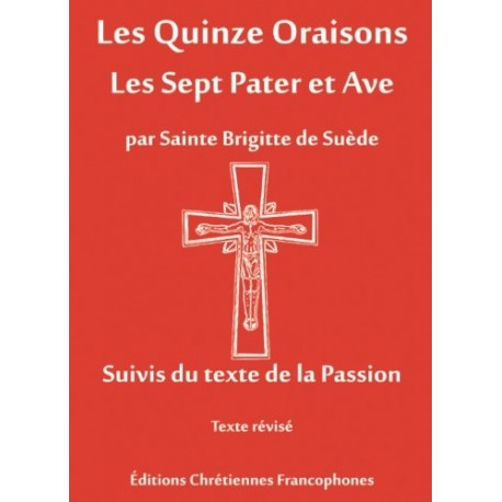 Les Quinzes Oraisons - Les Sept Pater et Ave Les Quinzes Oraisons - Les Sept Pater et Ave