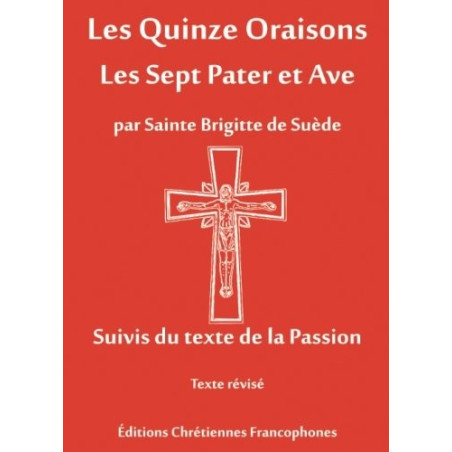 Les Quinzes Oraisons - Les Sept Pater et Ave