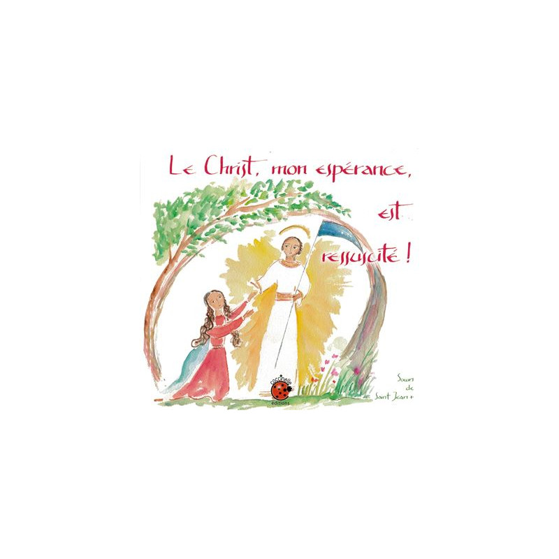 Le Christ, mon espérance - livre illustré - Soeurs de Saint Jean