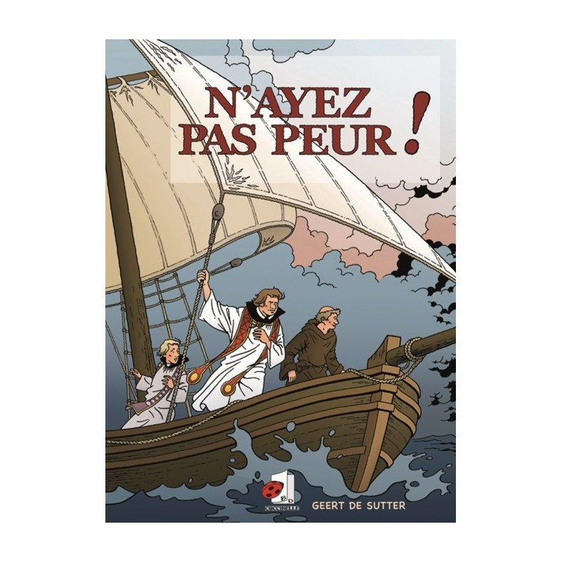 N'ayez pas peur ! - livre illustré - Geert De Sutter